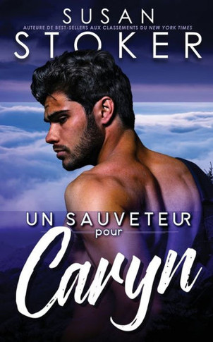 Un Sauveteur Pour Caryn (Sauvetage ? Eagle Point) (French Edition)