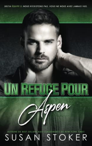 Un Refuge Pour Aspen (Delta Force Deux) (French Edition)