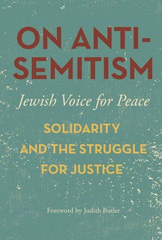 On Antisemitism: Solidarity And The Struggle For Justice