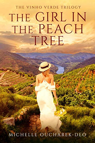 The Girl in the Peach Tree (The Vinho Verde Trilogy)