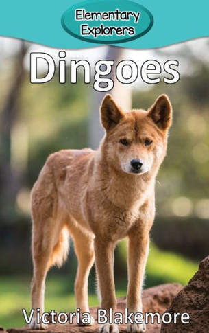 Dingoes (74) (Elementary Explorers)