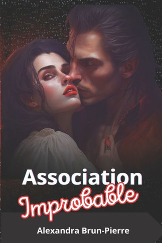 Association Improbable (French Edition)