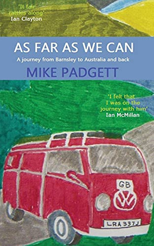 As Far As We Can: A Journey From Barnsley To Australia And Back - 9781839755156