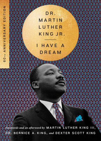 I Have A Dream - 60Th Anniversary Edition