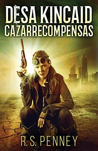 Desa Kincaid - Cazarrecompensas - 9784824118905