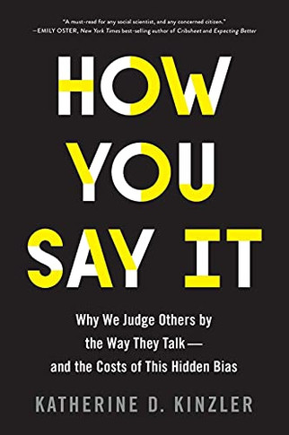 How You Say It: Why We Judge Others By The Way They Talk?And The Costs Of This Hidden Bias