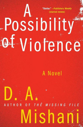 A Possibility Of Violence: A Novel (Avraham Avraham Series, 2)