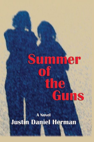 Summer Of The Guns, A Novel