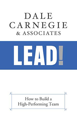 Lead!: How To Build A High-Performing Team - 9781722505721