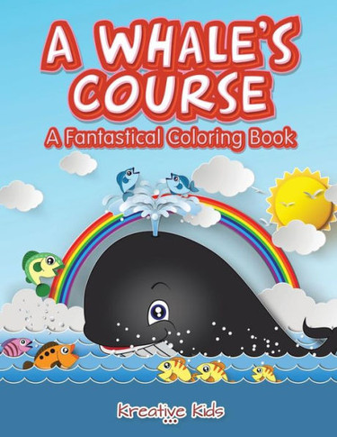 A Whale's Course: A Fantastical Coloring Book - 9781683772842