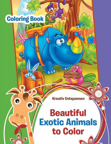 Beautiful Exotic Animals to Color Coloring Book - 9781683773023