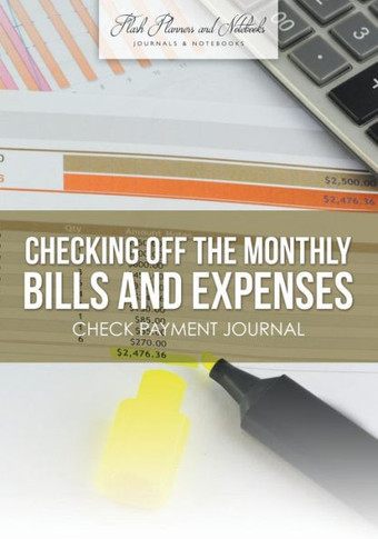 Checking off the Monthly Bills and Expenses. Check Payment Journal.