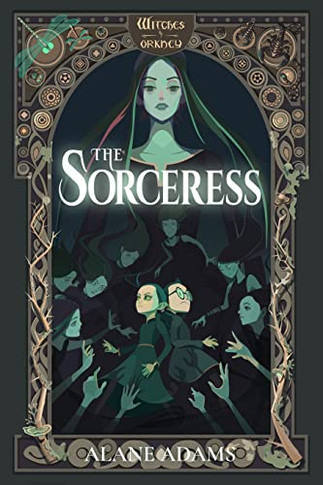 The Sorceress: Witches of Orkney, Book 5 (Witches of Orkney, 5)