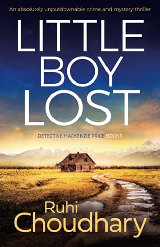 Little Boy Lost: An Absolutely Unputdownable Crime And Mystery Thriller (Detective Mackenzie Price) - 9781800194106