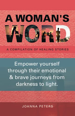 A Woman's Word: A Compilation Of Healing Stories (Paperback)