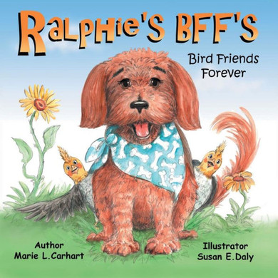 Ralphie's Bff's . . . Bird Friends Forever