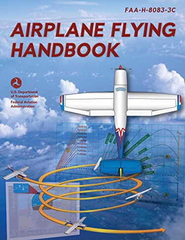 Airplane Flying Handbook: FAA-H-8083-3C