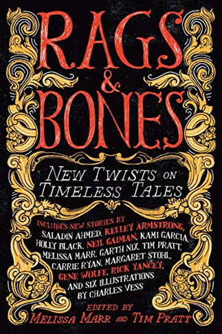 Rags & Bones: New Twists On Timeless Tales