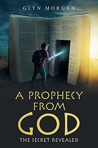 A Prophecy From God: The Secret Revealed - 9781665588836