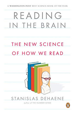 Reading In The Brain: The New Science Of How We Read