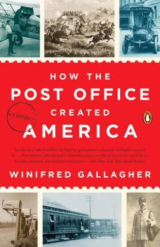 How The Post Office Created America: A History