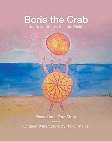 Boris The Crab: Based On A True Story