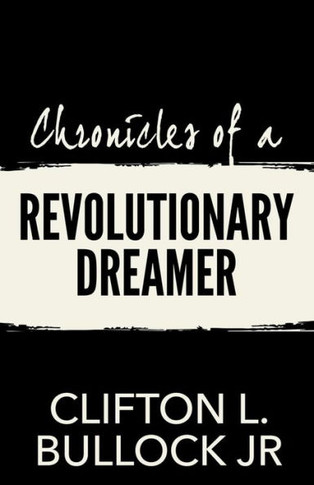 Chronicles Of A Revolutionary Dreamer