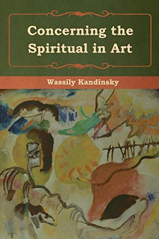 Concerning The Spiritual In Art - 9781618956316
