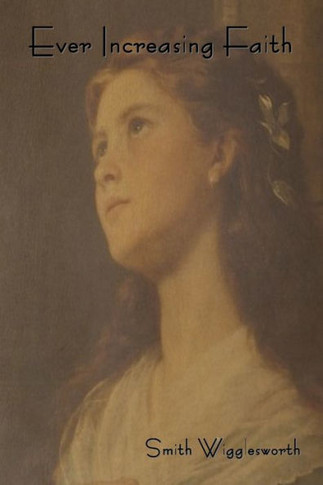 Ever Increasing Faith - 9781618952066