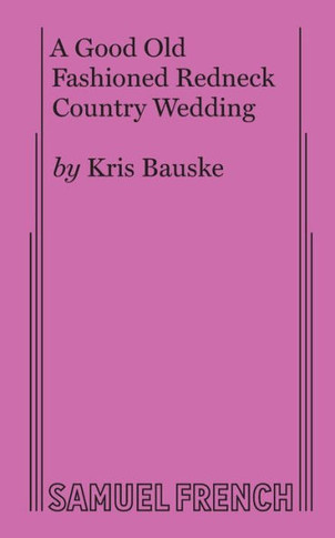 A Good Old Fashioned Redneck Country Wedding
