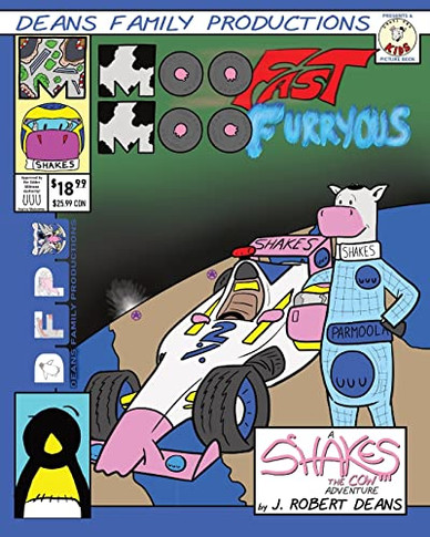 Moo Fast, Moo Furryous: A Shakes The Cow Adventure