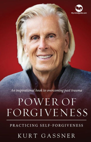 Power Of Forgiveness: Practicing Self-Forgiveness (Forgiveness Today)