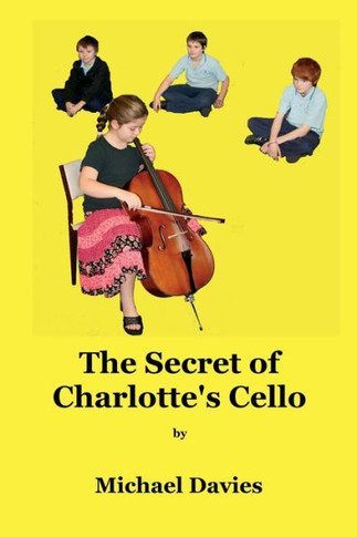 The Secret Of Charlotte's Cello