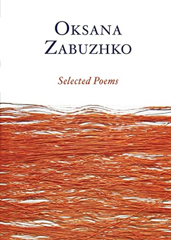 Selected Poems Of Oksana Zabuzhko