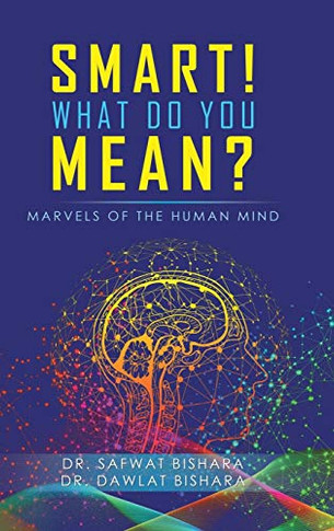 Smart! What Do You Mean? : Marvels of the Human Mind - 9781952982231