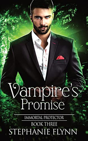 Vampire's Promise: A Steamy Paranormal Urban Fantasy Romance (Immortal Protector)