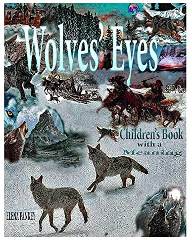 Wolves's Eyes. Children's Book With A Meaning.