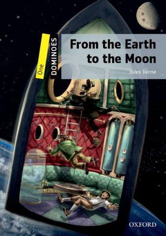 Dominoes: One: From The Earth To The Moonworld Literature Level 1
