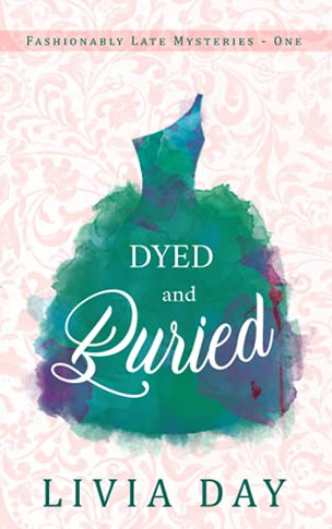 Dyed And Buried (Fashionably Late)