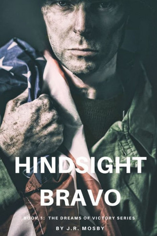 Hindsight Bravo: Book 1 In The Dreams Of Victory Series - 9781950544417