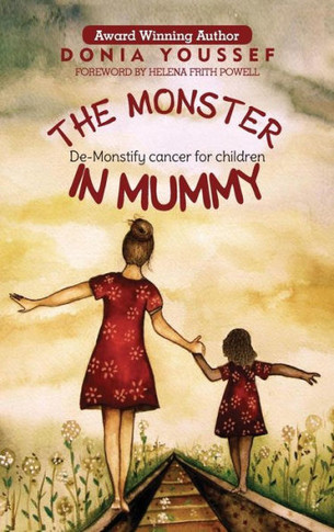 The Monster In Mummy : De-Monstify Cancer For Children