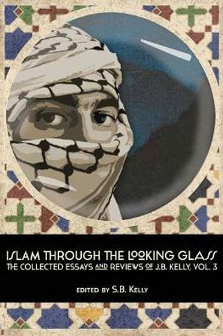 Islam Through The Looking Glass, Vol. 3