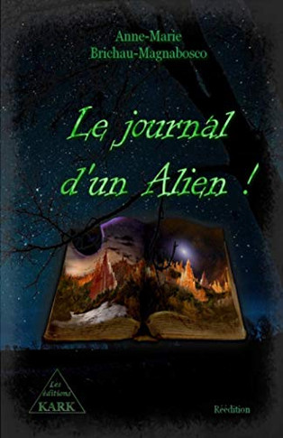Le Journal D'Un Alien ! (French Edition)