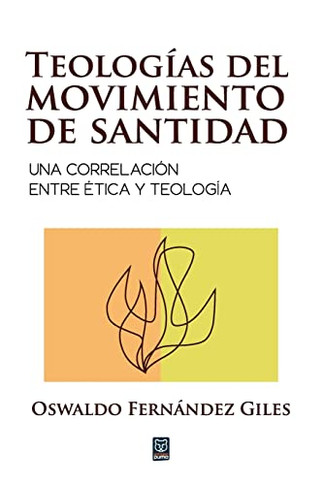 Teologias Del Movimiento De Santidad