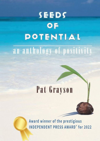 Seeds Of Potential: An Anthology Of Positivity
