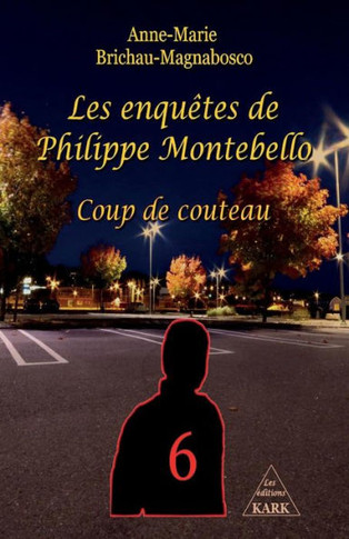 Les Enquetes De Philippe Montebello (6): Coup De Couteau (French Edition)