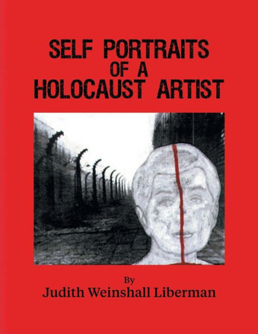 Self Portraits Of A Holocaust Artist - 9781457556128