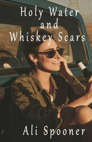 Holy Water And Whiskey Scars - 9781991040244