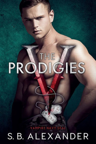 The Prodigies (Vampire Navy Seal: Sam & Layla) - 9781954888357