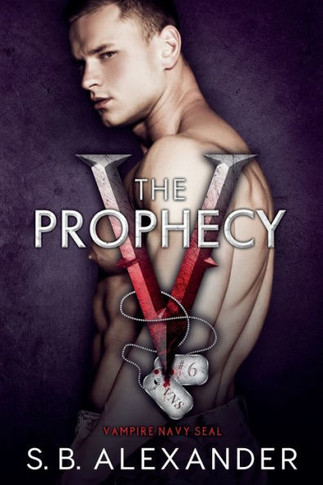 The Prophecy (Vampire Navy Seal: Sam & Layla) - 9781954888401
